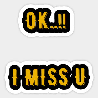 I miss u Sticker